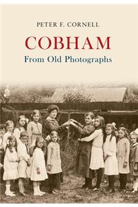 Cobham From Old Photographs