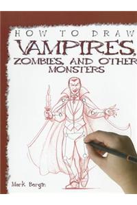 How to Draw Vampires, Zombies, and Other Monsters