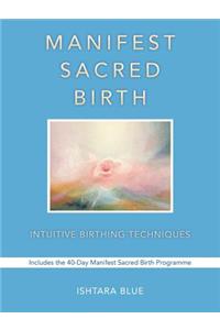 Manifest Sacred Birth