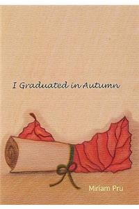 I Graduated in Autumn