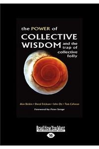 The Power of Collective Wisdom and the Trap of Collective Folly (Large Print 16pt)