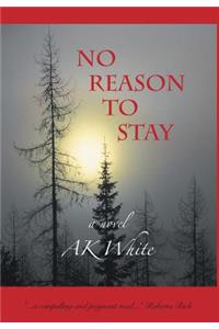 No Reason To Stay