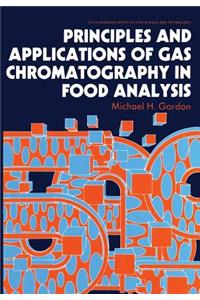 Principles and Applications of Gas Chromatography in Food Analysis