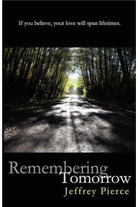 Remembering Tomorrow
