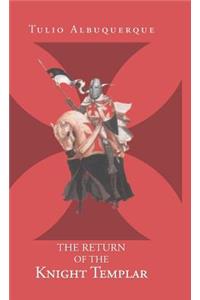 Return of the Knight Templar