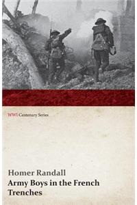Army Boys in the French Trenches (WWI Centenary Series)