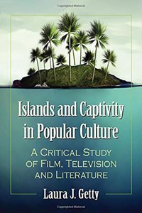 Islands and Captivity in Popular Culture