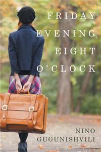 Friday Evening, Eight O'Clock