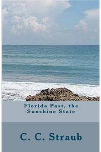 Florida Past, the Sunshine State