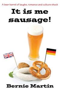 It is me sausage