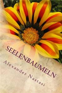 Seelenbaumeln: Lyrik Und Texte Aus Heidelberg