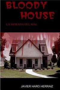 Bloody House: La Morada del Mal