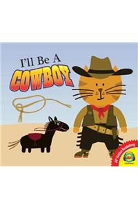 I'll Be a Cowboy