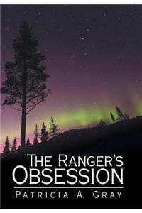 The Ranger's Obsession
