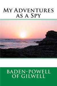 My Adventures as a Spy