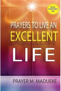 Prayers to live an excellent life
