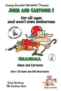 Jokes and Cartoons 3 -- for All Ages and won't even embarrass Grandma