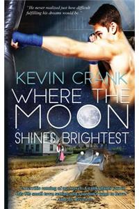 Where The Moon Shines Brightest