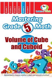 Mastering Grade 5 Math - Volume of Cube and Cuboid