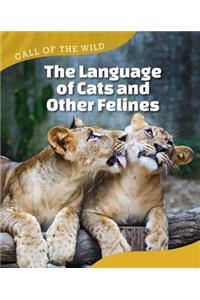 Language of Cats and Other Felines