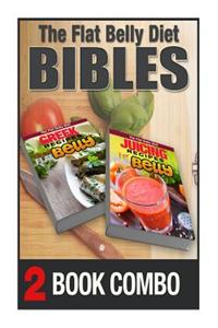 Juicing Recipes for a Flat Belly and Greek Recipes for a Flat Belly: 2 Book Combo
