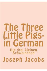 The Three Little Pigs- in German