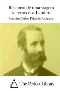 Relatorio de uma viagem ás terras dos Landins