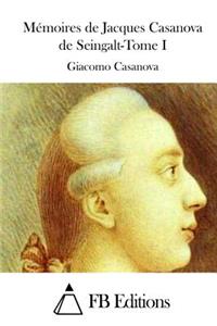 Mémoires de Jacques Casanova de Seingalt-Tome I