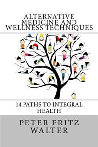 Alternative Medicine and Wellness Techniques