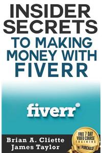 Insider Secrets to Making Money with Fiverr