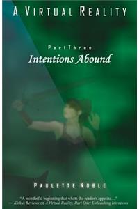 Intentions Abound