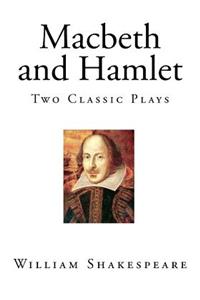 Macbeth and Hamlet