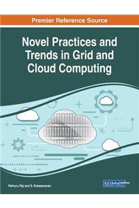 Novel Practices and Trends in Grid and Cloud Computing