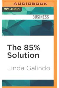 The 85% Solution