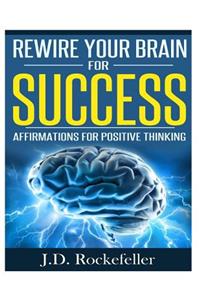 Rewire Your Brain For Success