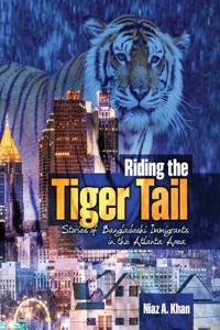 Riding the Tiger Tail: Stories of Bangladeshi Immigrants in the Atlanta Area