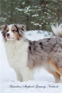 Australian Shepherd January Notebook Australian Shepherd Record, Log, Diary, Special Memories, to Do List, Academic Notepad, Scrapbook & More