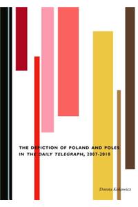 Depiction of Poland and Poles in the Daily Telegraph, 2007-2010