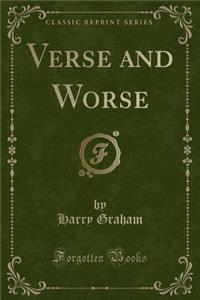 Verse and Worse (Classic Reprint)