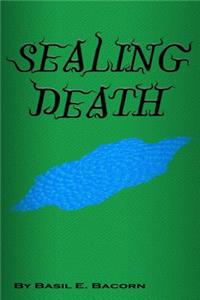 Sealing Death