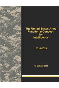 United States Army Functional Concept for Intelligence 2016-2028