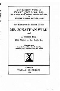 History of The Life of The Late Mr. Jonathan Wild