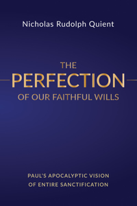 Perfection of Our Faithful Wills