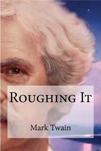 Roughing It