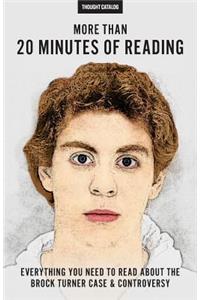 More Than 20 Minutes Of Reading: Everything You Need To Read About The Brock Turner Case And Controversy