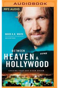 Between Heaven & Hollywood