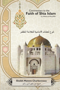 Commentary to the Faith of Shia Islam by Allama al-Muzaffar