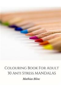 Colouring Book for Adult - 30 Anti Stress Mandala