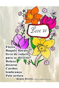 Flores Buquês florais livro de colorir para se divertir Relaxe decorar Cartões lembrança Pelo artista Grace Divine