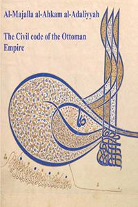 The Civil Code of the Ottoman Empire